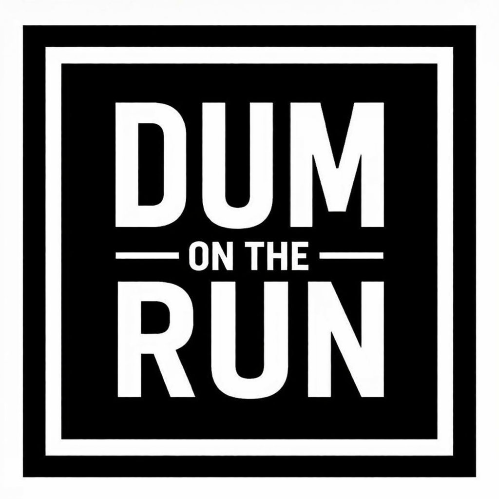 Dum on the Run